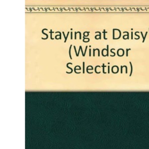 Staying at Daisy's (Windsor Selection S.)