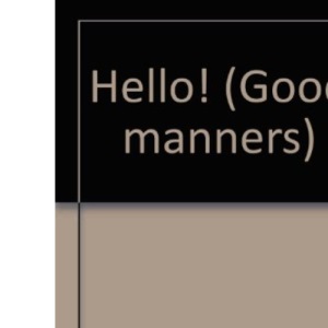 Hello! (Good manners)