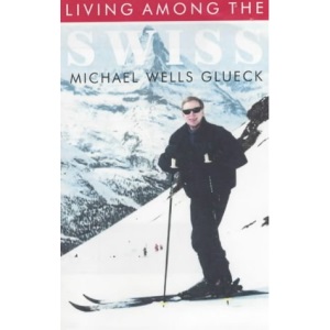 Living Among the Swiss