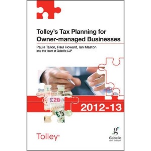 Tolley's Tax Planning for Owner-Managed Businesses 2012-13 (Tolley's Tax Planning Series)