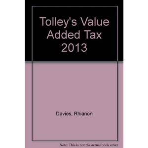 Tolley's Value Added Tax 2013 ((Includes 1st & 2nd Editions))