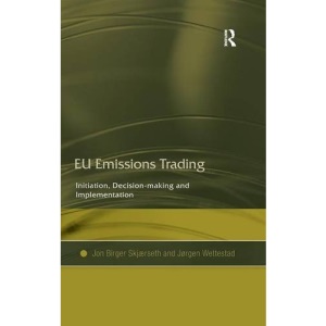 EU Emissions Trading: Initiation, Decision-making and Implementation