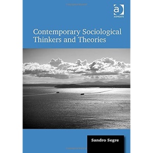 Contemporary Sociological Thinkers and Theories
