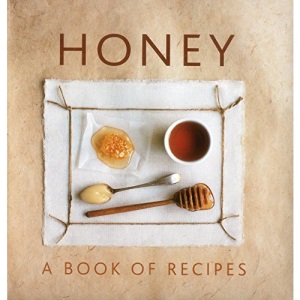 Honey: A Book of Recipes