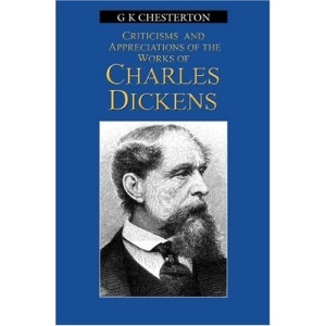 Criticisms & Appreciations of the Works of Charles Dickens