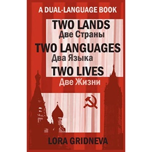 Two Lands, Two Languages, Two Lives (Dual-Language Book)