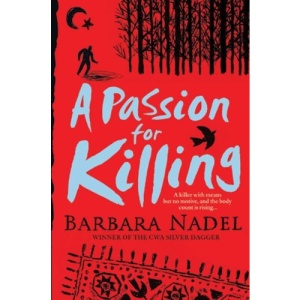 A Passion for Killing: A killer with means but no motive, and the body count is rising... (Inspector Ikmen Mysteries)