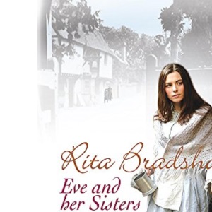Eve and her Sisters: An utterly compelling, dramatic and heart-breaking saga