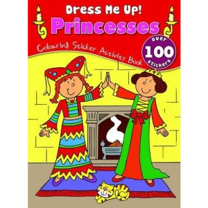 Princesses: Colouring & Sticker Activity Book (Dress Me Up Sticker Book)