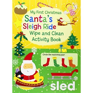My First Christmas - Santa's Sleigh Ride (Christmas Wipe Clean Activity Book)