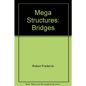 Mega Structures: Bridges