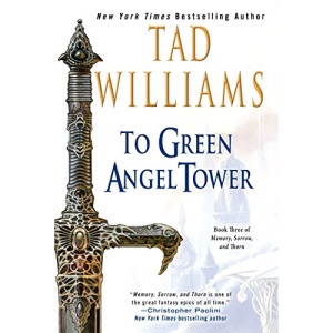 To Green Angel Tower: Book Three Of Memory, Sorrow And Thorn: 3