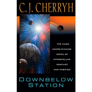 Downbelow Station: Or the Company Wars: 1 (Alliance-Union Universe)