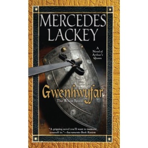 Gwenhwyfar: The White Spirit: The White Spirita Novel of King Arthur (Novel of Arthur's Queen)