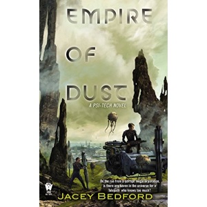 Empire of Dust: 1 (Psi-Tech Novel)