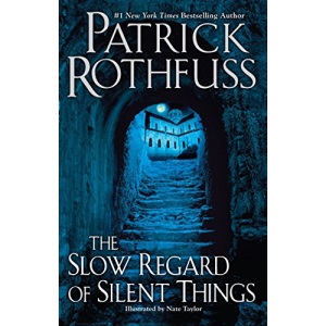 The Slow Regard of Silent Things: A Kingkiller Chronicle Novella
