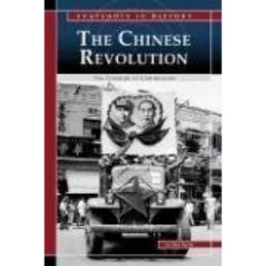 The Chinese Revolution: The Triumph of Communism (Snapshots in History)