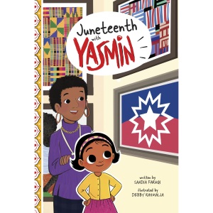 Juneteenth with Yasmin (Holidays and Celebrations with Yasmin)