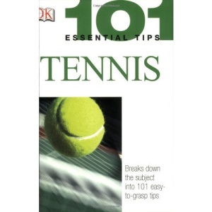 Tennis (101 Essential Tips)