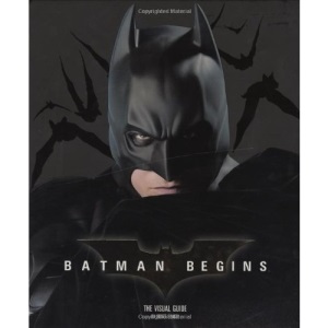 Batman Begins: The Visual Guide