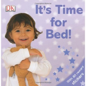 It's Time for Bed! [With 80 Reward Stickers]