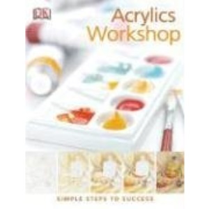 Acrylics Workshop (Practical Art)