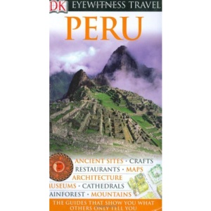 Peru (DK Eyewitness Travel Guides)