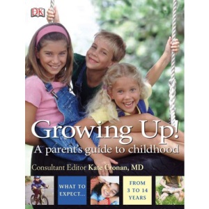 Growing Up!: A Parent's Guide to Childhood