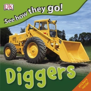 Diggers [With Sticker(s)] (See How They Go!)