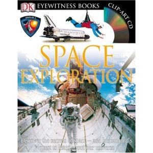 Space Exploration [With CDROM and Poster] (DK Eyewitness Books)