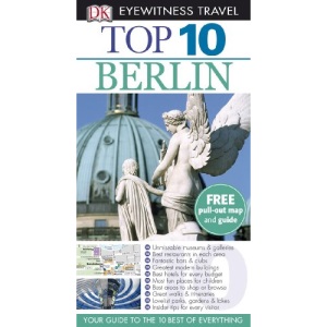 Top 10 Berlin [With Fold Out Map] (DK Eyewitness Top 10 Travel Guides)