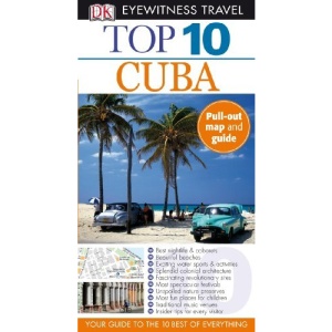Top 10 Cuba [With Pull-Out Map and Guide] (DK Eyewitness Top 10 Travel Guides)