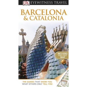 Barcelona & Catalonia (DK Eyewitness Travel Guides)