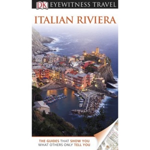 DK Eyewitness Travel Guide: Italian Riviera (DK Eyewitness Travel Guides)