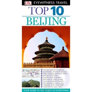 Top 10 Beijing (DK Eyewitness Top 10 Travel Guides)