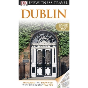 DK Eyewitness Travel Guide: Dublin (DK Eyewitness Travel Guides)