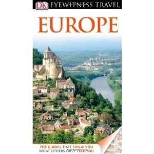 DK Eyewitness Travel Guide: Europe (DK Eyewitness Travel Guides)