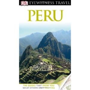 DK Eyewitness Travel Guide: Peru (DK Eyewitness Travel Guides)