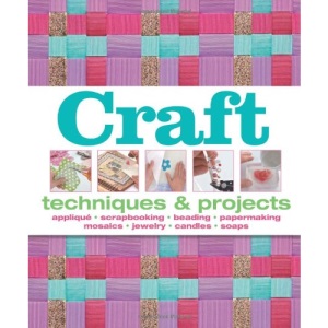 Craft: Techniques & Projects