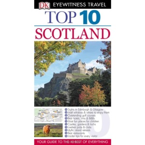 Top 10 Scotland [With Map] (DK Eyewitness Top 10 Travel Guides)