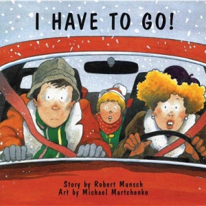 I Have to Go! (Classic Munsch)