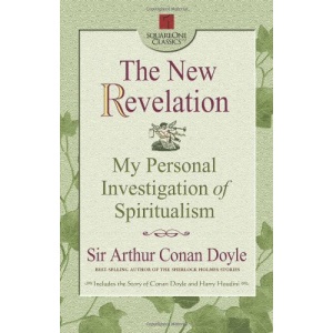 New Revelation: My Personal Investigation of Spiritualism (Square One Classics)