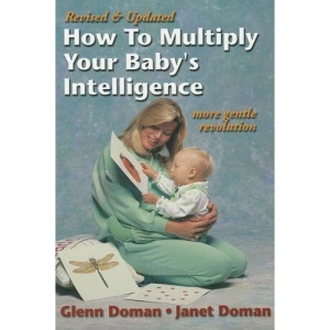 How to Multiply Your Baby's Intelligence: More Gentle Revolution