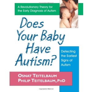 Does Your Baby Have Autism?: Detecting the Earliest Signs of Autism
