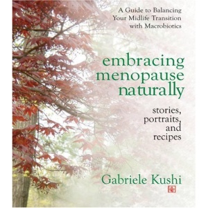 Embracing Menopause Naturally: Stories, Portraits and Recipes