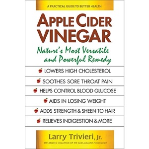 Apple Cider Vinegar: Nature'S Most Versatile and Powerful Remedy