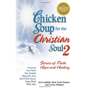 Chicken Soup for the Christian Soul II (Chicken Soup for the Soul (Paperback Health Communications))