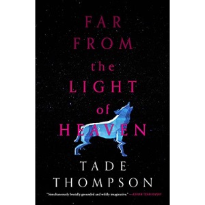 Far from the Light of Heaven