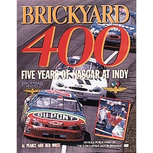 Brickyard 400: Five Years of Nascar at Indy