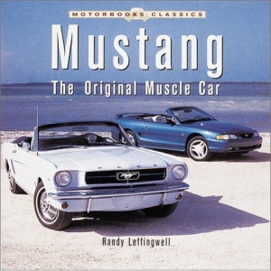 Mustang: the Original Muscle Car (Motorbooks Classics)